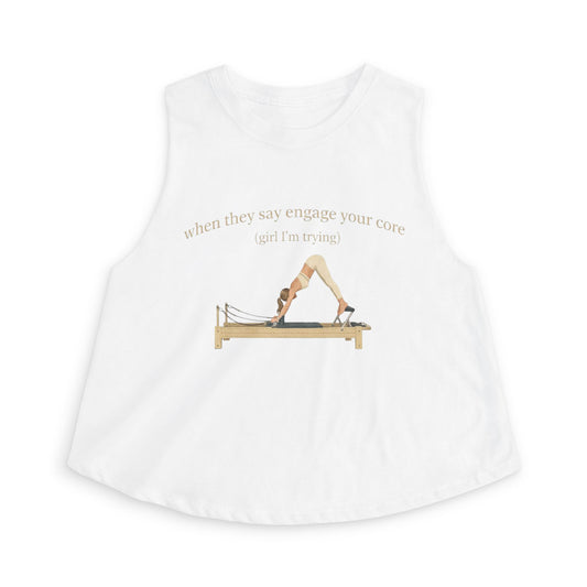 Pilates Reformers Crop Tank — "When they say engage your core (I am trying)"