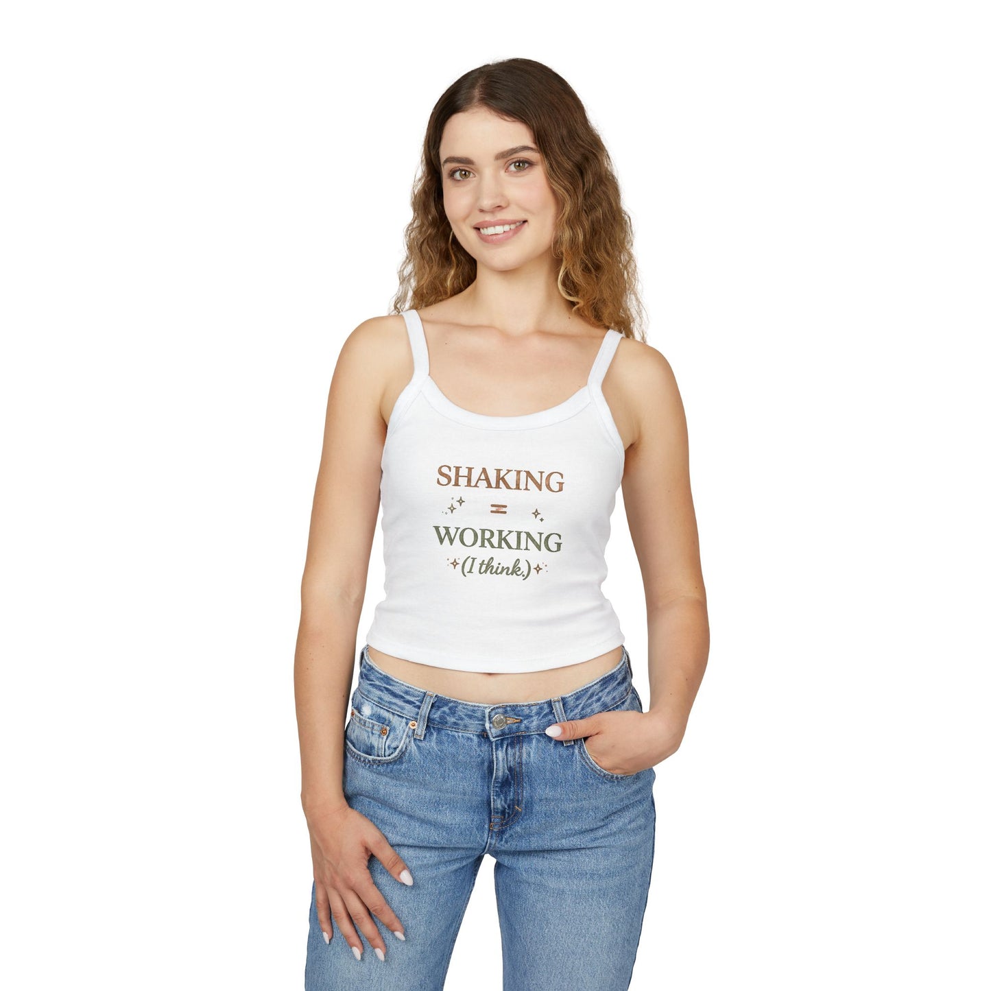 Spaghetti Tank — "Shaking = Working (I think)" Feminine Graphic Crop Top