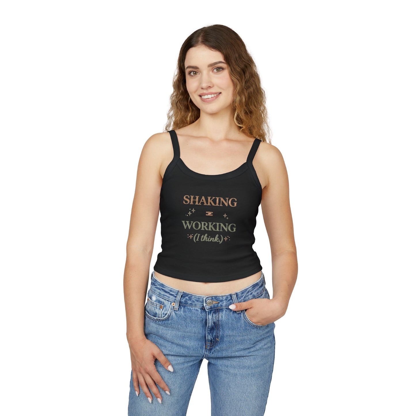 Spaghetti Tank — "Shaking = Working (I think)" Feminine Graphic Crop Top