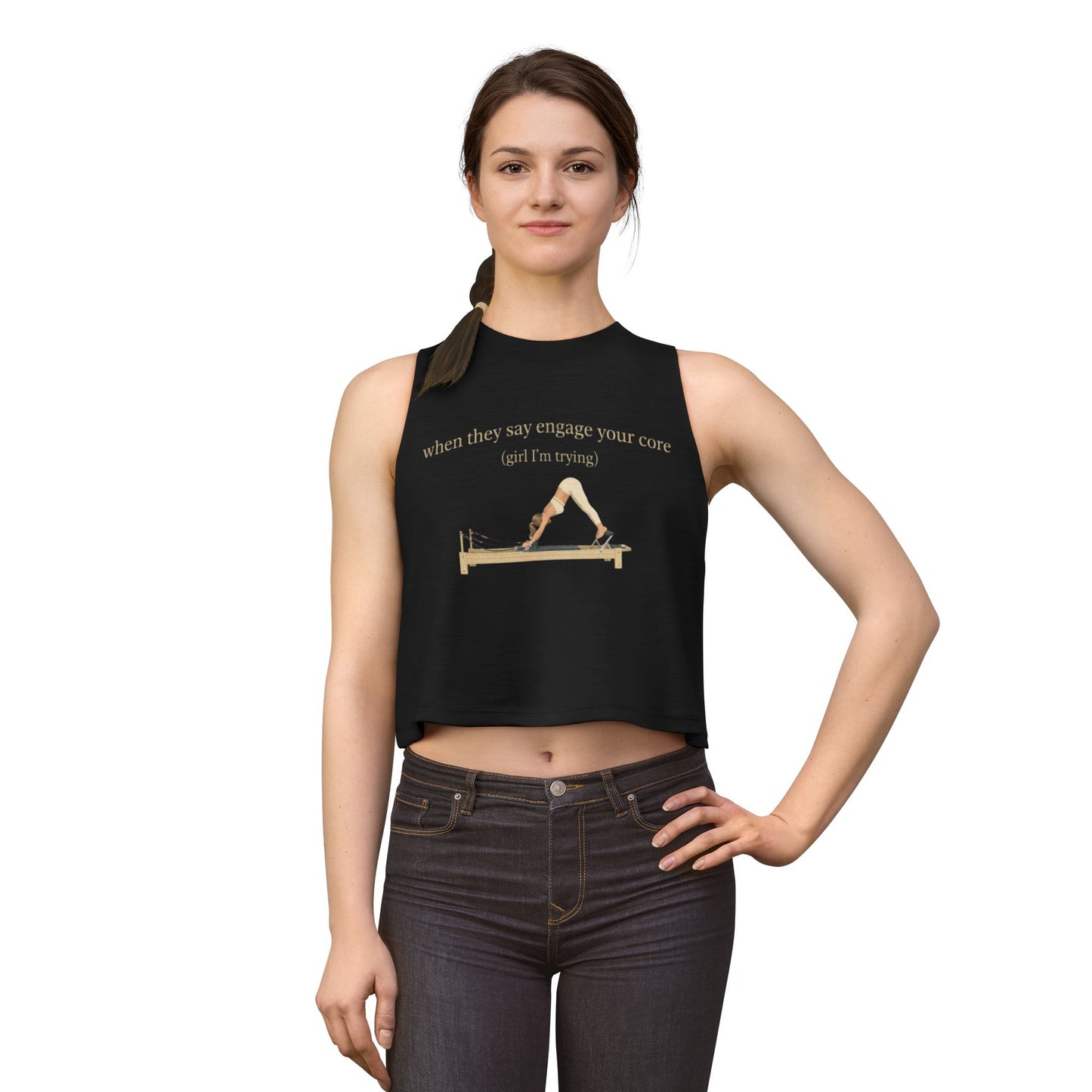 Pilates Reformers Crop Tank — "When they say engage your core (I am trying)"